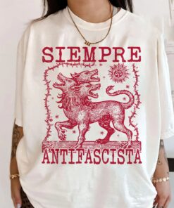 Siempre Antifascista T-Shirt, Hydra Dog Tee , Anti Fascist Top, Protest Shirt, Resist Fascism, Protest March Sign, Immigrant Rights, Anti Nazi