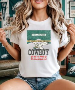 Philadelphia Cowboy Killers Shirt, Fly Eagles Tee, Philly Football Game Day T-Shirt