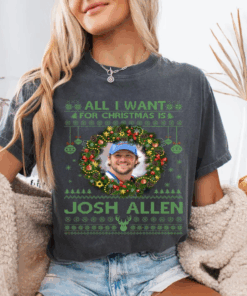 All I Want For Christmas Is Josh Allen T-Shirt