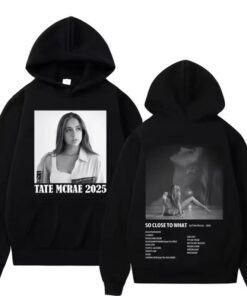 Tate McRae Miss Possessive Tour 2025 Hoodie Sweatshirt T-Shirt, Tate McRae Concert Merch 2025, So Close To What Tour Shirt