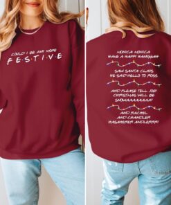 Could I Be Any More Festive & Monica Have A Happy Hanukkah Christmas Sweater Phoebe's Song Funny Friends Xmas Jumper