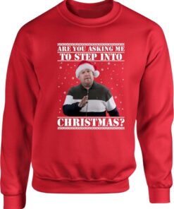 Are You Asking Me To Step Into Christmas Funny Christmas Jumper, Funny Xmas Jumper,Vintage 90s Meme Top Secret Santa Gift Unisex Jumper Tops