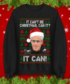 Mick McCarthy It Can’t Be Christmas Can It Jumper, Funny Xmas It Can Sweatshirt, Festive Christmas Hoodie