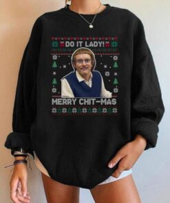 Chit I Do It Lady Christmas Sweatshirt