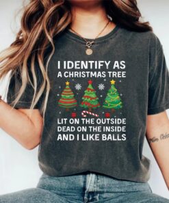 I Identify As A Christmas Tree Shirt, Lit On The Outside Dead On The Inside Shirt, Funny Christmas Trees tee Offensive Adult Christmas Humor