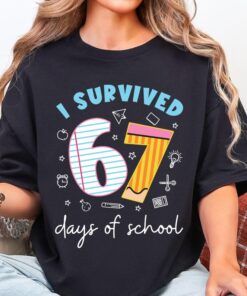 Funny school shirt I survived 67 days six seven 67 text tshirt 6 7 Meme shirt 67 drip shirt 67 six seven tshirt 6 7 shirt gift