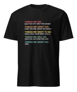 Things We Did Didn't Want Will Won't Do T-Shirt, Funny Retro Music Tee, Vintage Band Lyrics Shirt, 80s Rock Humor Gift