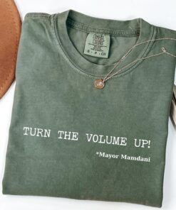 Turn the Volume Up Zohran Mamdani Shirt, NYC Mayoral Race Victory Celebration Tee, Popular Political Tshirt
