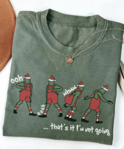 Grinch That's It I'm Not Going Shirt, Whimsical Grinch Ooh Ah Tshirt, Festive Unisex Christmas Movie Tee
