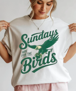 Sundays Are For The Birds T-Shirt, Philly Football Shirt, Philadelphia Sweatshirt