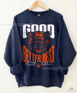 Good Better Best shirt, Bears Funny Football Lover Unisex T-Shirt