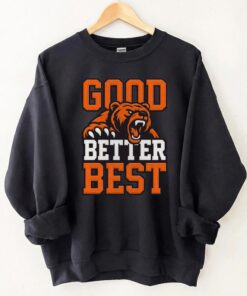 Good Better Best shirt, Bears Football Fans Vintage Unisex Sweatshirt