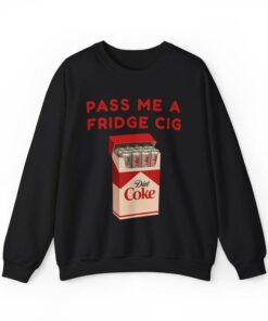 Diet Coke Fridge Cig Funny Sweatshirt
