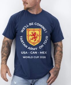 We'll Be Coming Tartan Army On Tour World Cup 2026 T-Shirt, Scotland Football Supporter Tee, USA Canada Mexico Trip
