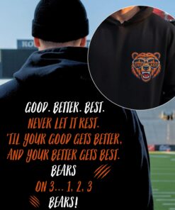 Chicago Football Good Better Best Hoodie 2 Sided, Bear Down Sweatshirts, Chicago Sport Shirt, Fan Gifts