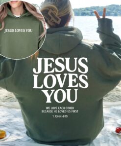 Jesus Loves You Hoodie, Christian Sweatshirt, Aesthetic Bible Verse T-Shirt, Trendy Christian Tee, Faith Based Clothing Gift
