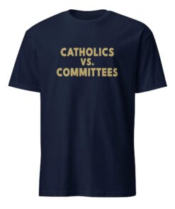 Catholics Vs Committees Gold Font Shirt, College Football Parody Tee, Fan Apparel