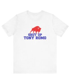 Shut Up Tony Romo Buffalo Football T-Shirt, Gift for Buffalo Football Fan, Let's Go Buffalo Shirt