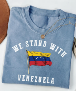 We Stand With Venezuela T-Shirt, Anti Trump Shirt, Democrat Top, Venezuelan Flag Solidarity Tee, Venezuela Shirts