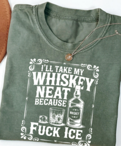 Fuck Ice Shirt, I'll Take My Whiskey Neat Because Fuck ICE T-Shirt, Activism Tee, Abolish ICE Shirt, Human Rights Activist Top