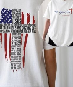 Til You Can't Christian T-Shirt, Faith Cross Graphic Tee, Patriotic Jesus Shirt, Religious Scripture Top, American Flag Cross T Shirt, Church