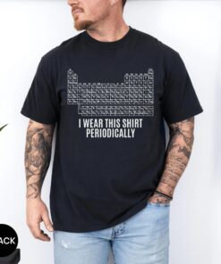 Dr Grace's Periodic Table Shirt, Project Hail Mary Tshirt, Jazz Hands, I Wear This Shirt Periodically, Amaze Amaze Amaze