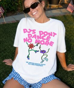 DJs Don't Dance No More T-shirt, Kiss All The Time, HS Disco Occasionally MERCH