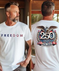 Freedom 250th Anniversary Shirt, USA 250 Years Independence Apparel
