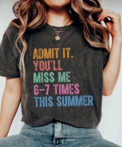 Retro Admit It You\ll Miss Me 6 7 Times Shirt,Student Funny Shirt,school break gift --porcelain