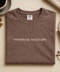 Everything Hallelujah T-Shirt, Bieber Viral Song