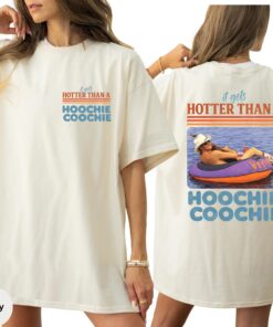 Hotter Than A Hoochie Coochie Shirt, Concert 2026 T-Shirt, Summer Meme Tee
