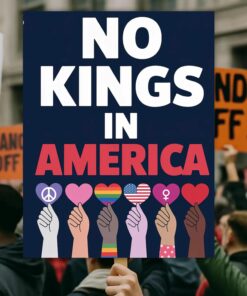 No Kings In America Protest Sign