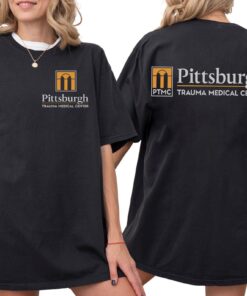 Pittsburgh Trauma Medical Center Unisex T Shirt Sweatshirt