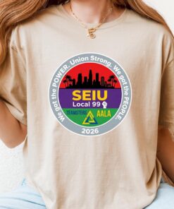 SEIU Local 99 Teamsters AALA Union Pride Graphic Tee Activist Apparel Solidarity Political Shirt