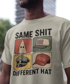 Same Shit Different Hat Shirt,Anti Trump Shirt