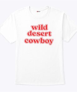 Wild Desert Cowboy T ShirtS