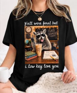 Last Day of School Teacher Feral Raccoon Shirt