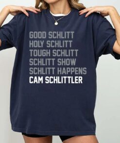 Good Schlitt Holy Schlitt Tough Schlitt Cam Schlittler Shirt