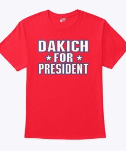 Dakich For President T Shirt