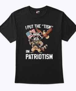 I Put The Tism In Patriotism T Shirt