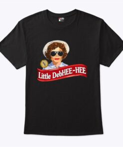 Little Debhee-hee T Shirt
