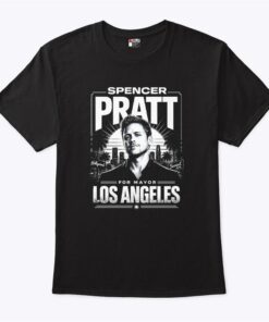 Spencer Pratt For La Mayor Los Angeles T Shirt