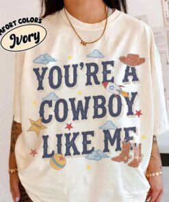 Vintage Tay Story Shirt, You\re A Cowboy Like Me T- Tee --porcelain